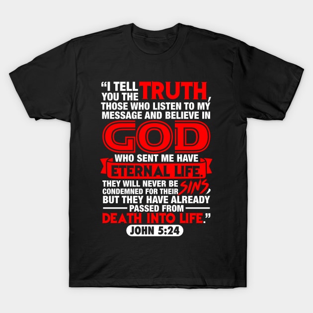 John 5:24 Death Into Life T-Shirt by Plushism